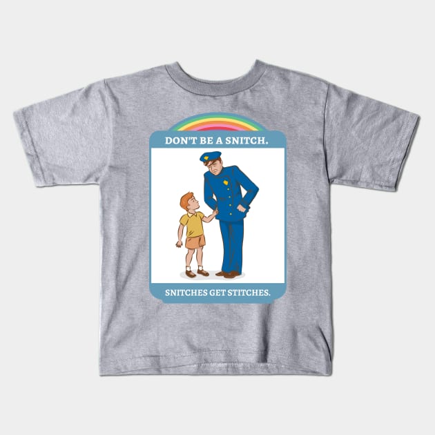 snitches get stitches Kids T-Shirt by hunnydoll